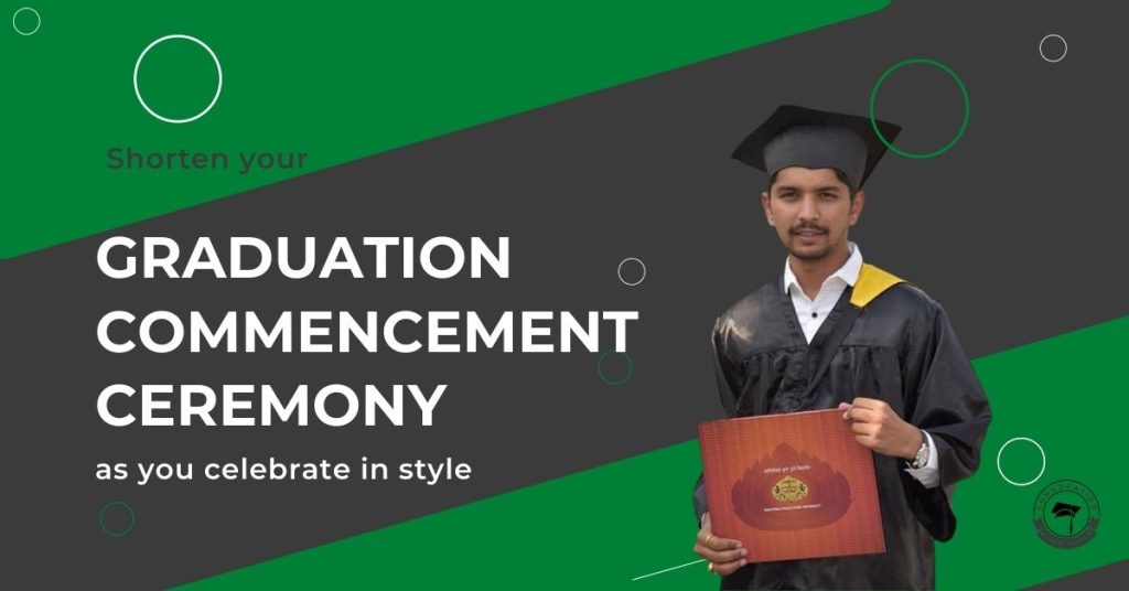 Shorten your graduation commencement ceremony